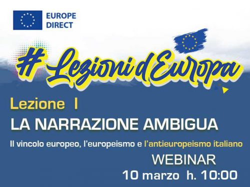 LEZIONI D’EUROPA 1: la narrazione ambigua. Il vincolo europeo, l’europeismo e l’antieuropeismo italiano