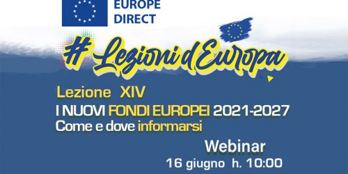 LEZIONI D’EUROPA 14: I nuovi Fondi europei 2021-2027: come e dove informarsi