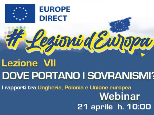 LEZIONI D’EUROPA 7: Dove portano i sovranismi? I rapporti tra Ungheria, Polonia e Unione europea